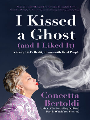 cover image of I Kissed a Ghost (and I Liked It)